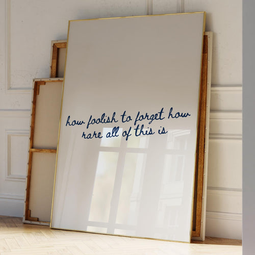 How Foolish To Forget | Minimalist Inspirational Quote Wall Art | UNFRAMED
